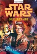 Star Wars. Die Feuertaufe von David Sherman | Ebook