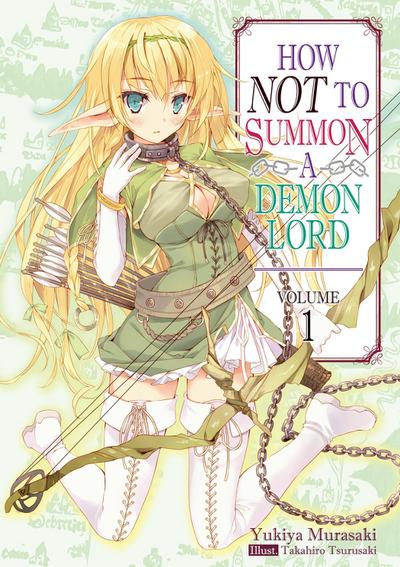 How Not to Summon a Demon Lord: Volume 1 (Light Novel)