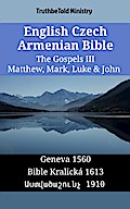 English Czech Armenian Bible - The Gospels III - Matthew, Mark, Luke & John