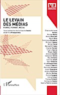 Le levain des médias