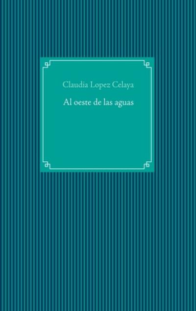 Al oeste de las aguas