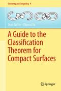 A Guide to the Classification Theorem for Compact Surfaces Jean Gallier Author