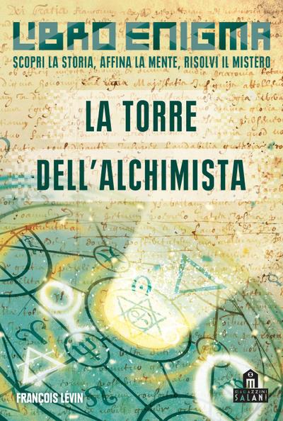 La torre dell’alchimista. Libro enigma