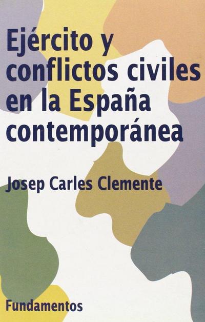 Ejército y conflictos civiles en la España contemporánea