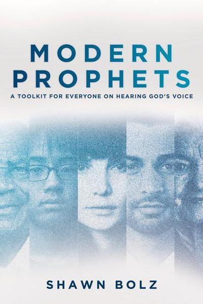 Modern Prophets: A Toolkit for Everyone on Hearing God’s Voice