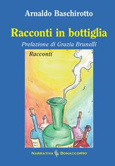 Baschirotto, A: Racconti in bottiglia