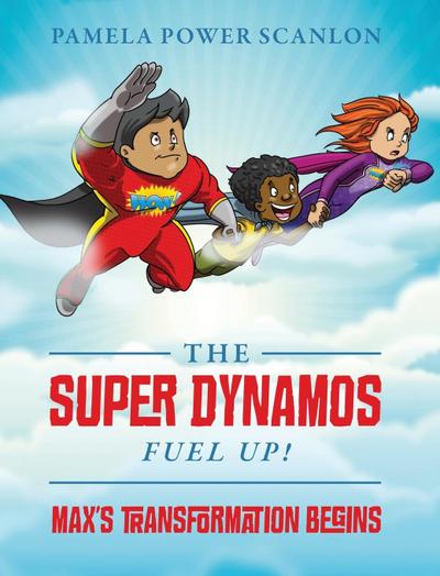 The Super Dynamos Fuel Up!  Max’s Transformation Begins