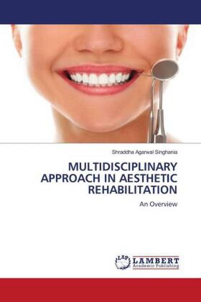 MULTIDISCIPLINARY APPROACH IN AESTHETIC REHABILITATION