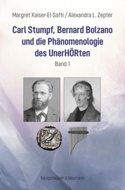 Carl Stumpf, Bernard Bolzano und die Phänomenologie des UnerHÖRten
