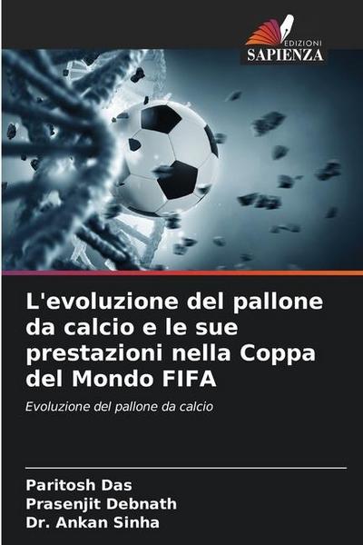 L’evoluzione del pallone da calcio e le sue prestazioni nella Coppa del Mondo FIFA