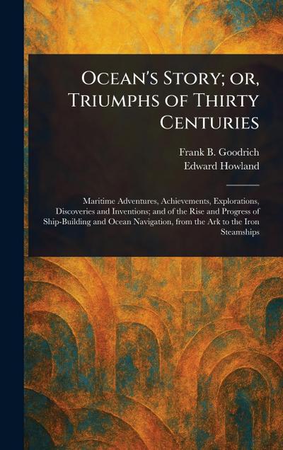 Ocean’s Story; or, Triumphs of Thirty Centuries