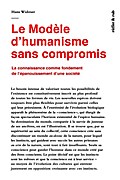 Le Modèle d’humanisme sans compromis
