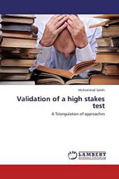 Validation of a high stakes test