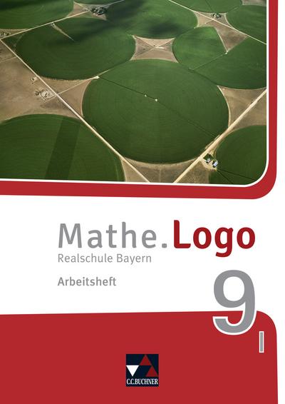 Mathe.Logo 9 I Arbeitsheft Realschule Bayern - neu
