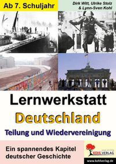 Deutschland - Teilung und Wiedervereinigung