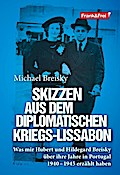 Skizzen aus dem diplomatischen Kriegs-Lissabon