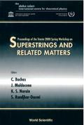 SUPERSTRINGS AND RELATED MATTERS