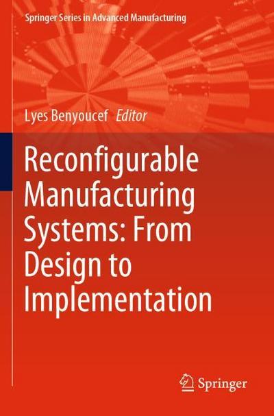 Reconfigurable Manufacturing Systems: From Design to Implementation