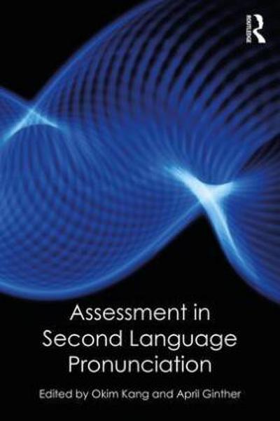 Assessment in Second Language Pronunciation