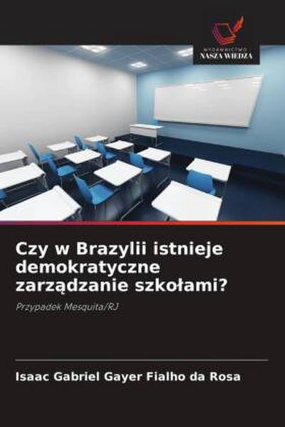 Czy w Brazylii istnieje demokratyczne zarz¿dzanie szko¿ami?