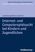Internet- und Computerspielsucht bei Kindern und J