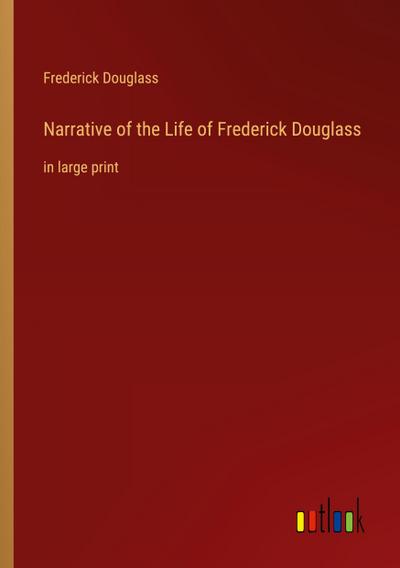 Narrative of the Life of Frederick Douglass
