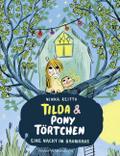Tilda und Pony Törtchen - Eine Nacht im Baumhaus
