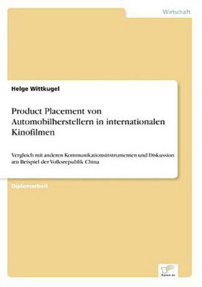 Product Placement von Automobilherstellern in internationalen Kinofilmen