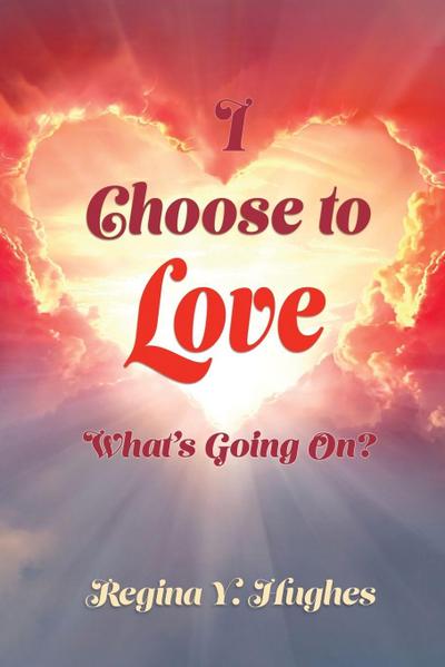 I Choose to Love