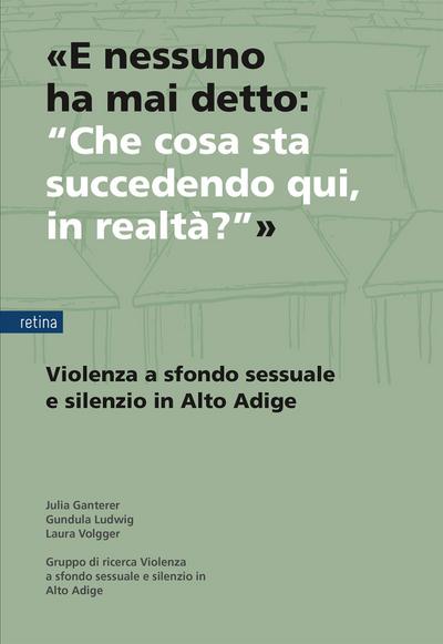 ’E nessuno ha mai detto: "Che cosa sta succedendo qui, in realtà?"’