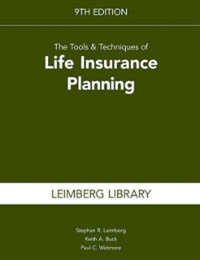 Tools & Techniques of Life Insurance Planning, 9th Edition