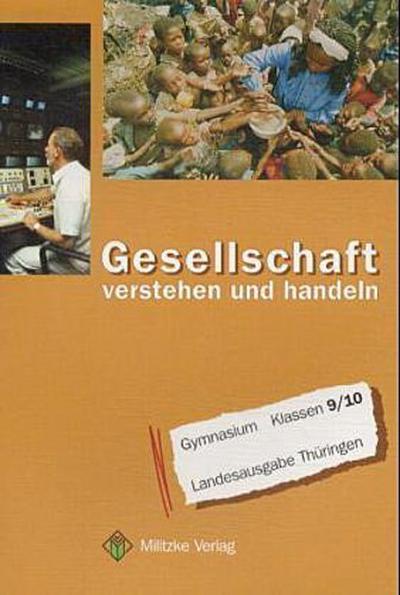 Gesellschaft - verstehen und handeln Klasse 9/10, Ausgabe Gymnasium in Thüringen