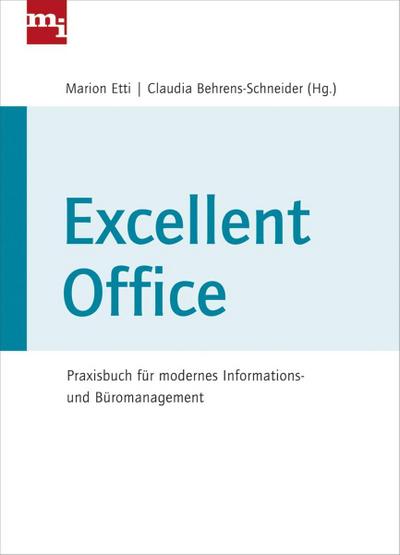 Excellent Office: Praxisbuch für modernes Informations- und Büromanagement