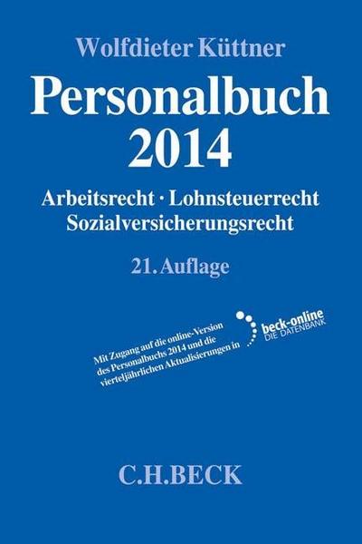 Personalbuch 2014: Arbeitsrecht, Lohnsteuerrecht, Sozialversicherungsrecht, Rechtsstand: 1. Januar 2014