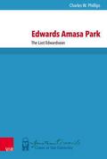 Edwards Amasa Park: The Last Edwardsean