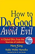 How to Do Good & Avoid Evil