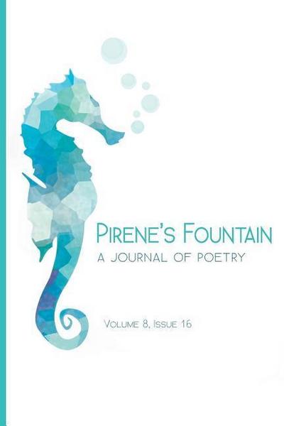 Pirene’s Fountain Volume 8, Issue 16