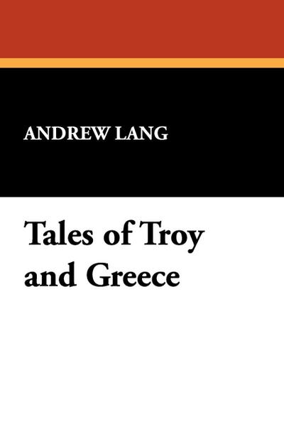 Tales of Troy and Greece