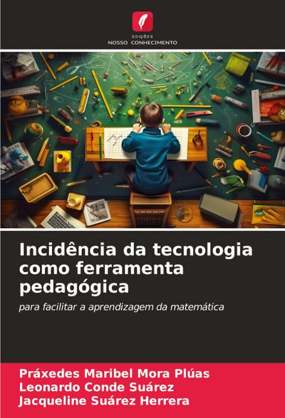 Incidência da tecnologia como ferramenta pedagógica