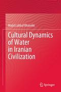 Cultural Dynamics of Water in Iranian Civilization