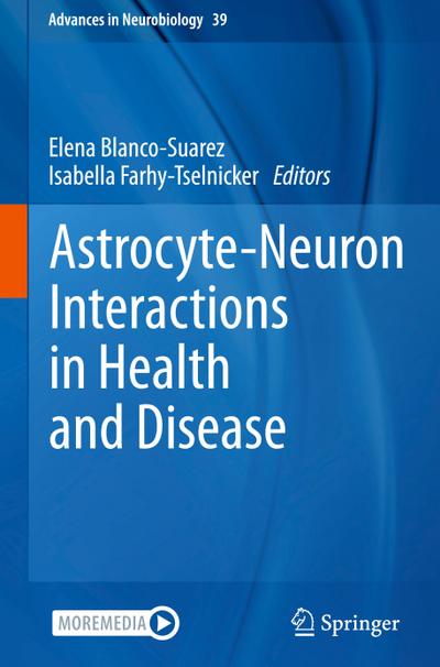 Astrocyte-Neuron Interactions in Health and Disease