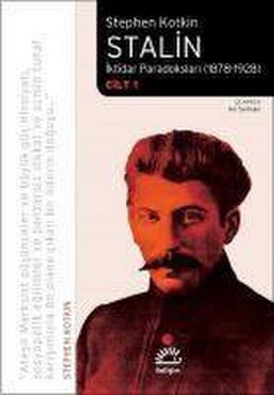 Stalin - Iktidar Paradokslari 1878-1928 Cilt 1