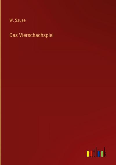 Das Vierschachspiel
