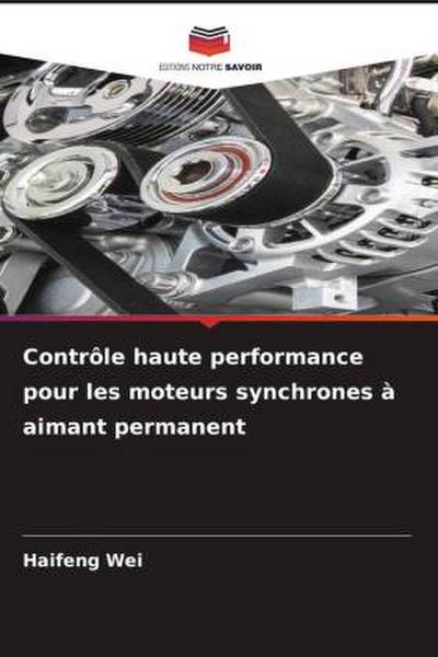 Contrôle haute performance pour les moteurs synchrones à aimant permanent