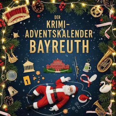 Der Krimi-Adventskalender Bayreuth