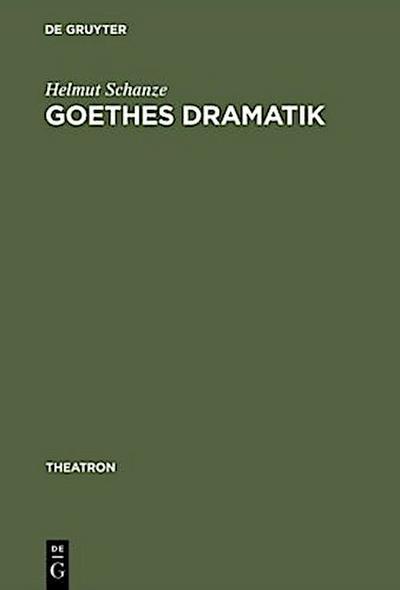 Goethes Dramatik