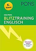 Das PONS Blitztraining Englisch  6. Klasse: Blitzschnell kapiert - 10 Minuten-Übungsblock