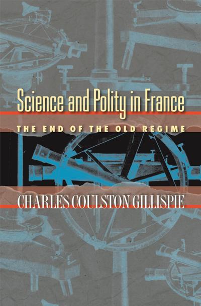 Science and Polity in France