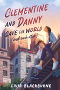 Clementine and Danny Save the World (and Each Other)