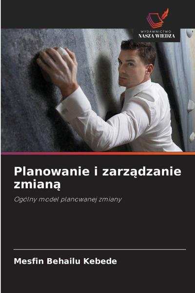 Planowanie i zarz¿dzanie zmian¿